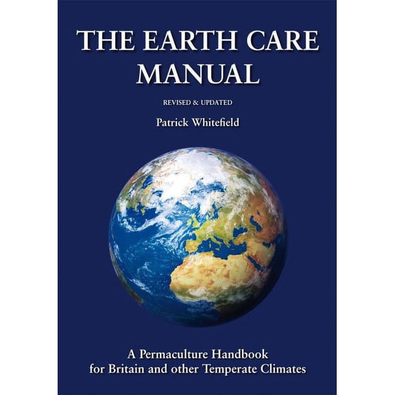 The Earth Care Manual (Hardcover)