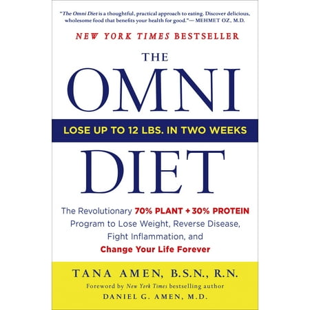 The Omni Diet : The Revolutionary 70% PLANT + 30% PROTEIN Program to Lose Weight, Reverse Disease, Fight Inflammation, and Change Your Life (Best Protein Diet To Lose Weight Fast)