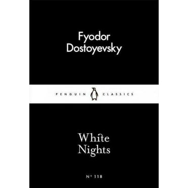 Dostoyevsky's Masterpieces White Nights, Book 118, (First Edition) (Paperback)