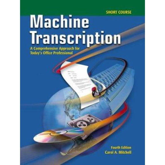 Pre-Owned Machine Transcription: A Comprehensive Approach for Today's Office Professional Short Course Text-Workbook with CD-ROM (Paperback) 0078228328 9780078228322