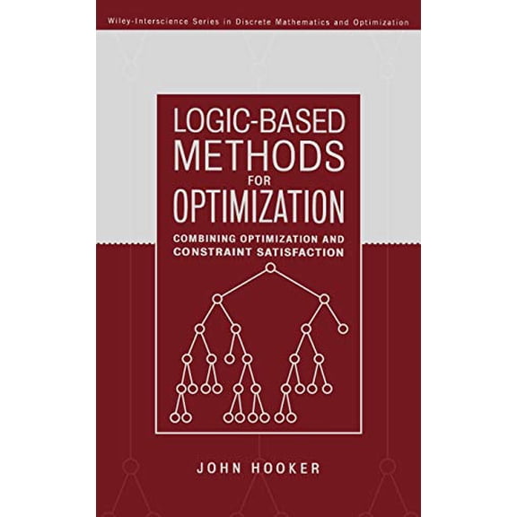 Pre-Owned Logic-Based Methods for Optimization: Combining Optimization and Constraint Satisfaction, 9780471385219, 0471385212, Hardcover, First Edition edition
