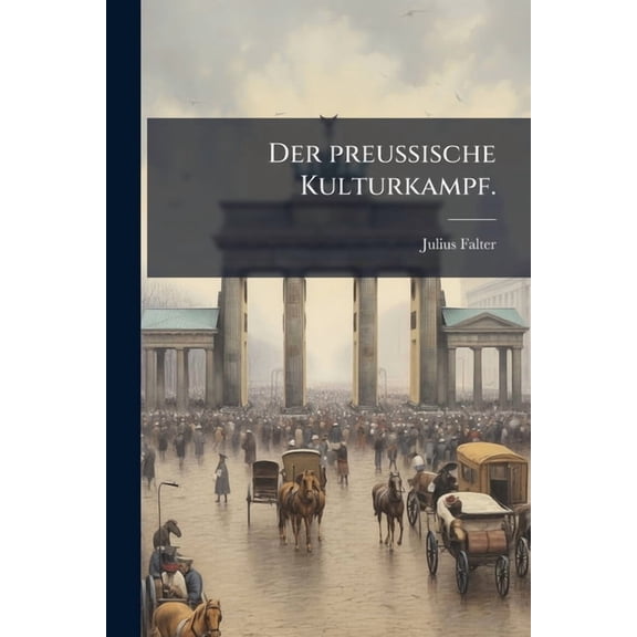 Der preuÃische Kulturkampf., (Paperback)
