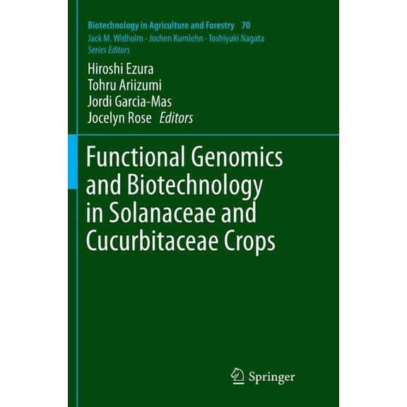 Biotechnology in Agriculture and Forestr Functional Genomics and Biotechnology in Solanaceae and Cucurbitaceae Crops, Book 70, (Paperback)
