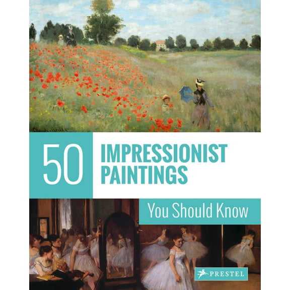 50 You Should Know 50 Impressionist Paintings You Should Know, (Paperback)