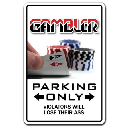 GAMBLER Aluminum Sign parking cards gambling las vegas 21 poker craps gamble | Indoor/Outdoor | 10