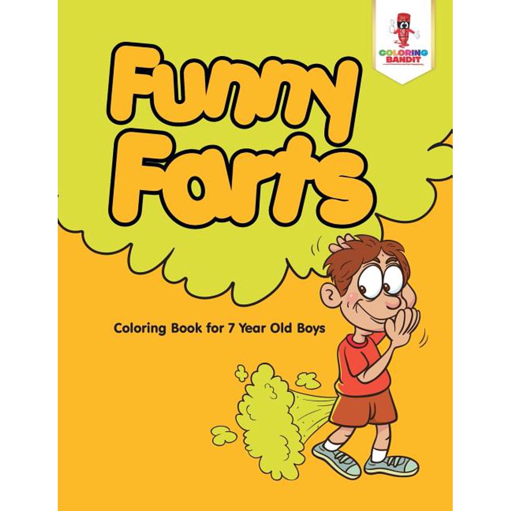 Funny Farts Coloring Book for 7 Year Old Boys (Paperback) Funny Farts Coloring Book for 7 Year Old Boys (Paperback)