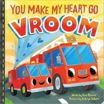 You Make My Heart Go Vroom! (Board Book)
