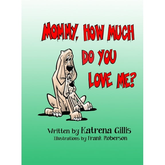 Mommy, How Much Do You Love Me?, (Hardcover)