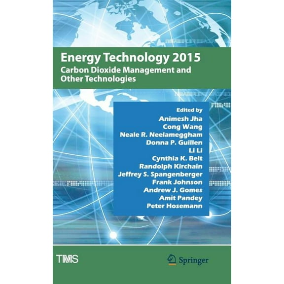 Minerals, Metals & Materials Energy Technology 2015: Carbon Dioxide Management and Other Technologies, (Hardcover)