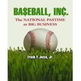 thumbnail image 1 of Baseball, Inc.: le Passe-Temps National en Grande Entreprise, 1 of 1