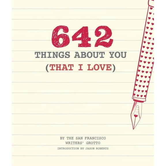 642 Things 642 Things about You (That I Love): (Romantic Valentine's Day Gift, Writing Prompt Journal for Couples), (Hardcover)