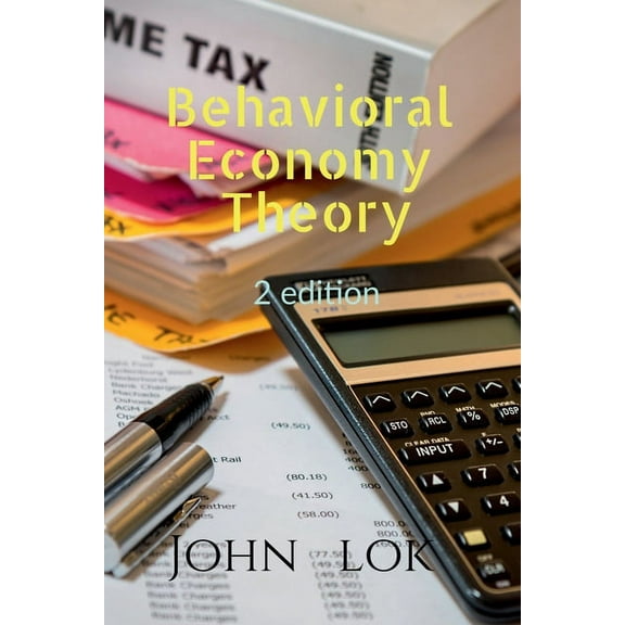 Behavioral Economy Theory 2 edition, (Paperback)
