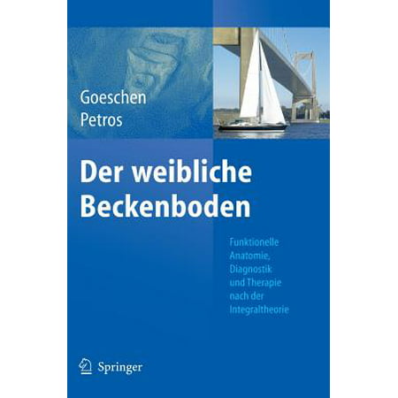 Der weibliche Beckenboden Funktionelle Anatoie Diagnostik und Therapie
nach der Integraltheorie PDF Epub-Ebook