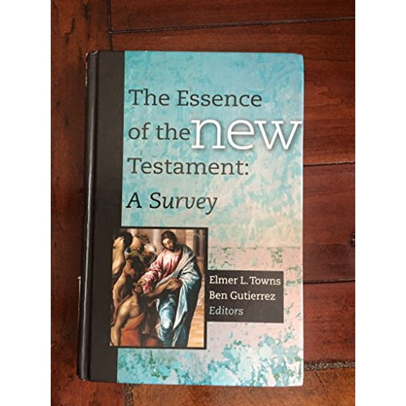 Pre-Owned The Essence of the New Testament: A Survey (Hardcover) 1433677059 9781433677052
