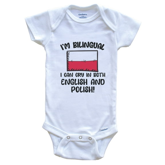 I'm Bilingual I Can Cry in Both English and Polish Funny Polish Flag Baby Bodysuit - Poland One Piece, 0-3 months white