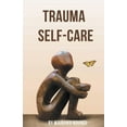 thumbnail image 1 of Trauma Self Care (Paperback), 1 of 1