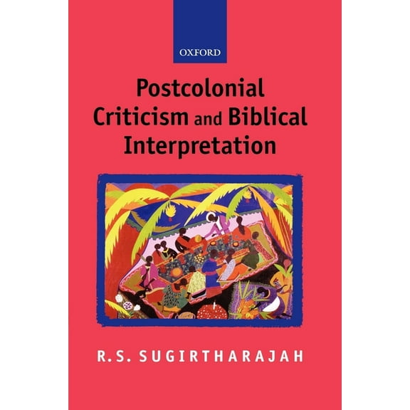 Postcolonial Criticism and Biblical Interpretation, (Paperback)