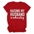 thumbnail image 2 of Tittly T Shirts for Women Spring Tops for Women Women's RAISING MY HUSBAND Printed T Shirt Cotton Round Neck Casual Short Sleeves Graphic Tees Tshirts Shirts Red S, 2 of 3