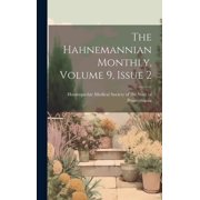 The Hahnemannian Monthly, Volume 9, Issue 2 (Hardcover)