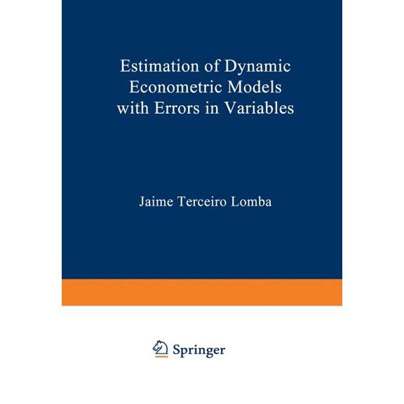 Lecture Notes in Economic and Mathematic Estimation of Dynamic Econometric Models with Errors in Variables, Book 339, (Paperback)