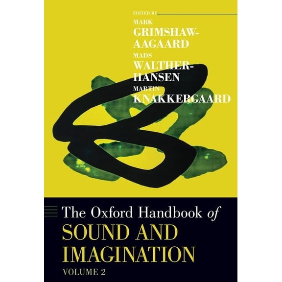 Oxford Handbooks Oxford Handbook of Sound and Imagination, Volume 2, (Hardcover)
