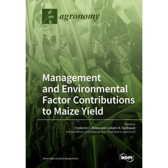 Environmental and Management Factor Contributions to Maize Yield, (Paperback)