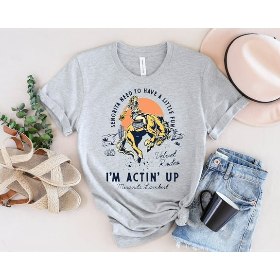 Actin' Up Miranda Lambert T-Shirt, Miranda Lambert Shirt, CowGirl Shirt, Western Shirt, Gift For Men And Women
