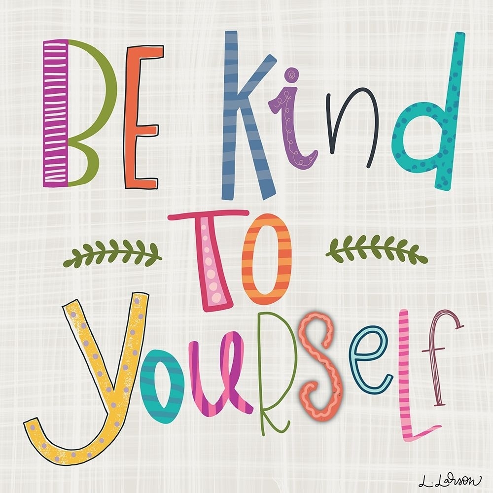 Be Kind To Yourself By Lisa Larson Item Varpdxlar453 Walmart Com