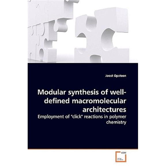 Pre-Owned Modular synthesis of well-defined macromolecular architectures (Paperback)