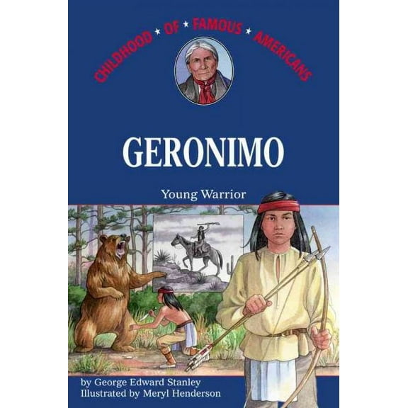 Childhood of Famous Americans: Geronimo : Geronimo (Paperback)