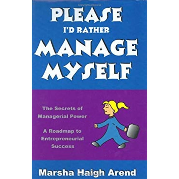 Pre-Owned Please, I'd Rather Manage Myself (Library Binding) 9780974317601