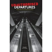 Unauthorised Departures, (Hardcover)