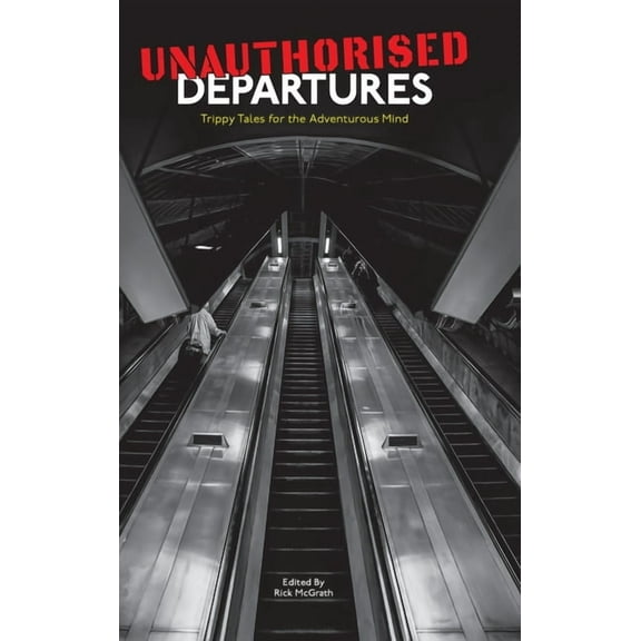 Unauthorised Departures, (Hardcover)