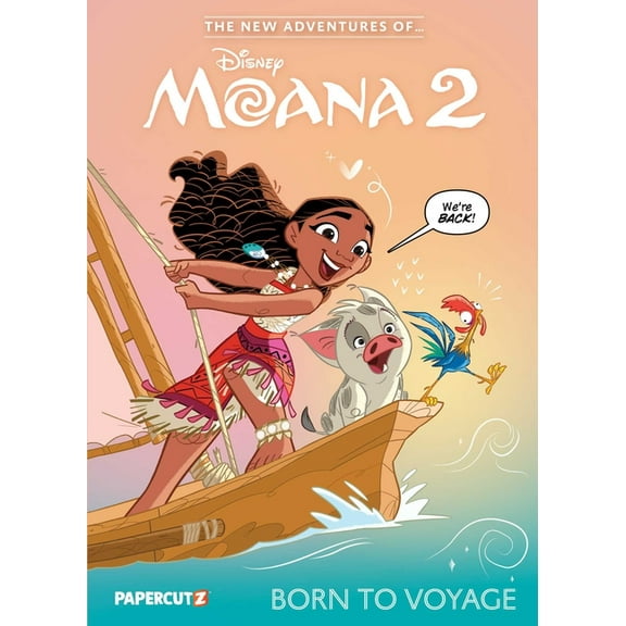 The New Adventures of Moana 2 Vol. 1: Born to Voyage, (Hardcover)