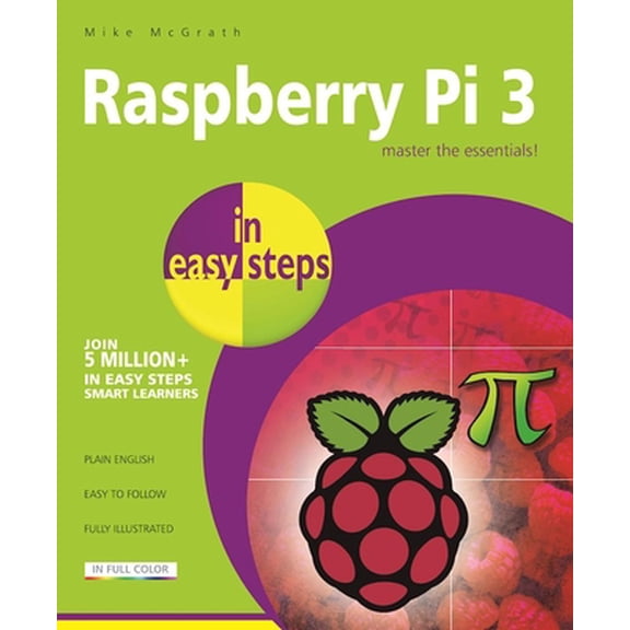 Pre-Owned Raspberry Pi 3 in Easy Steps (Paperback) 1840787295 9781840787290