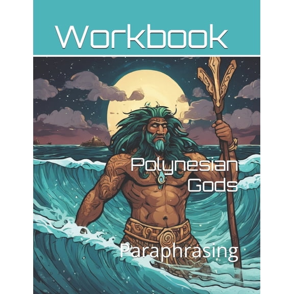 World History Paraphrasing Workbooks Polynesian Gods: Paraphrasing Worksheet, Book 27, (Paperback)