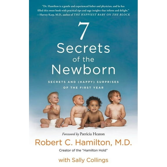 7 Secrets of the Newborn: Secrets and (Happy) Surprises of the First Year, (Paperback)