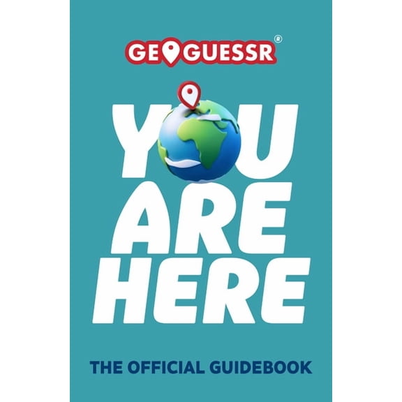 You Are Here: A Geoguessr Guide Book, (Paperback)