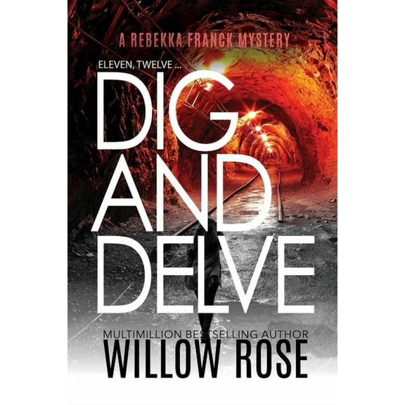 Rebekka Franck Mystery Eleven, Twelve... Dig and Delve, Book 6, (Paperback)