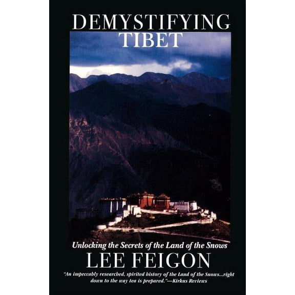 Demystifying Tibet: Unlocking the Secrets of the Land of the Snows, (Paperback)