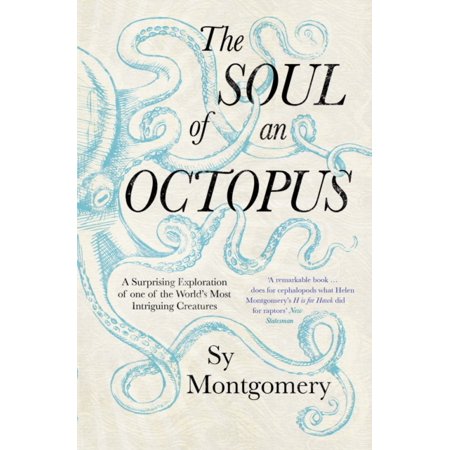 The Soul Of An Octopus A Surprising Exploration Into The