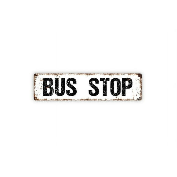 Bus Stop Sign Rustic Metal Street Sign or Door Name Plate Plaque Size: 4 x 16 Inch