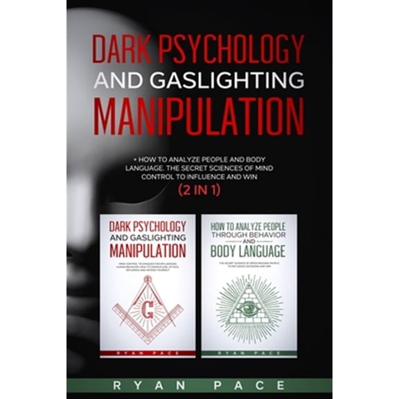 Pre-Owned Dark Psychology and Gaslighting Manipulation: + How to Analyze People and Body Language. The Secret (Paperback) by Ryan Pace