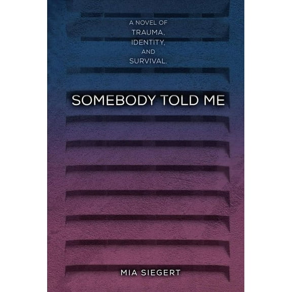 Somebody Told Me (Hardcover)