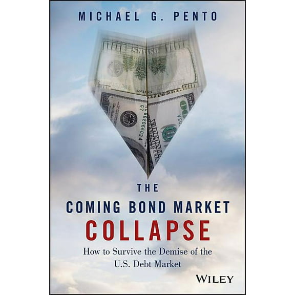 The Coming Bond Market Collapse (Hardcover)