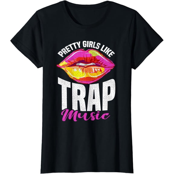 Pretty Girls Like Trap Music Trap Music Womens Rap T-Shirt