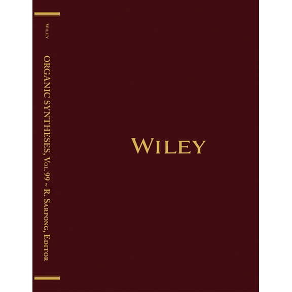 Organic Syntheses Organic Syntheses, Volume 99, (Hardcover)