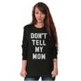 thumbnail image 4 of Don’t Tell Mom Funny Secret Naughty Plus Size Long Sleeve Graphic Tee Shirt Brisco Brands 2X, 4 of 5