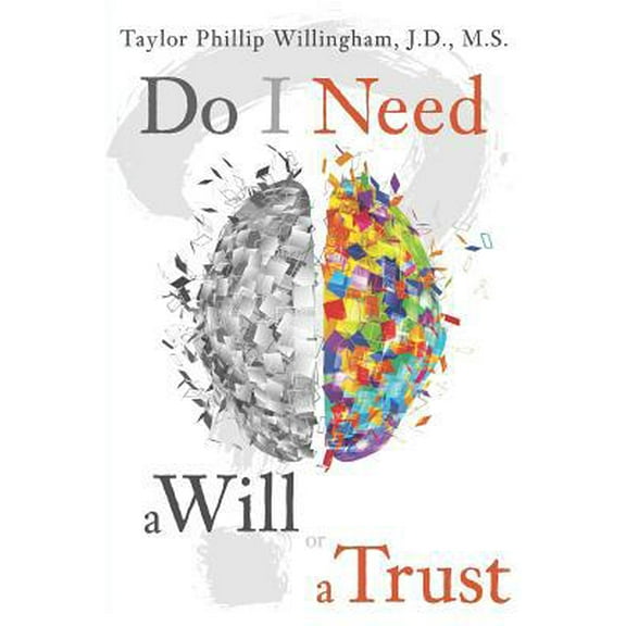 Pre-Owned Do I Need a Will or a Trust? (Paperback) 1070630837 9781070630830