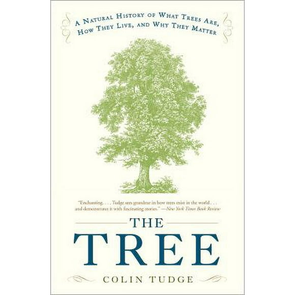The Tree : A Natural History of What Trees Are, How They Live, and Why They Matter 9780307395399 Used / Pre-owned